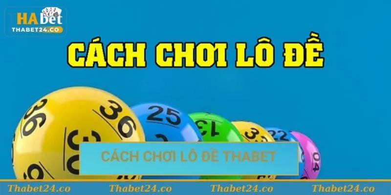Hướng dẫn các bước chơi lô đề Thabet Hướng dẫn các bước chơi lô đề Thabet