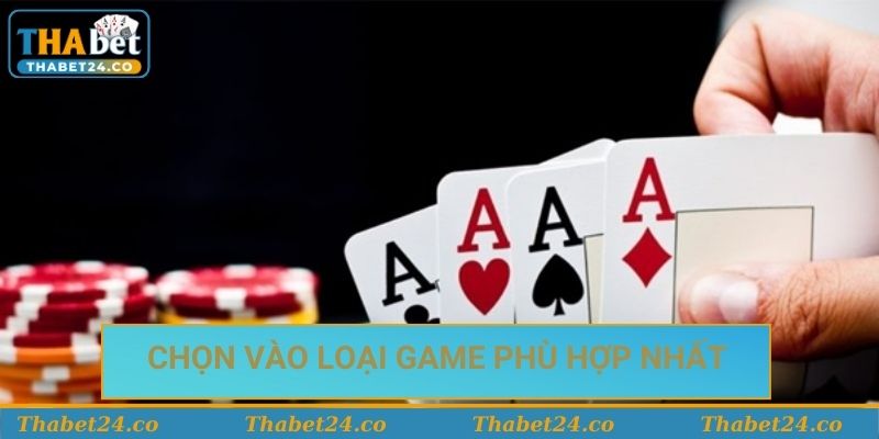 Chọn vào loại game phù hợp nhất Chọn vào loại game phù hợp nhất