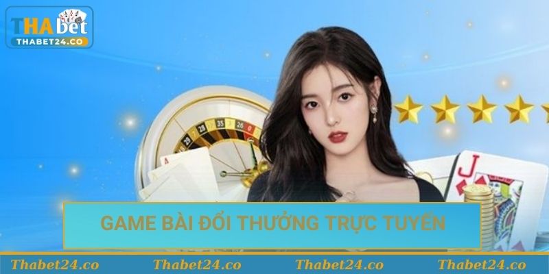 game bài đổi thưởng trực tuyến