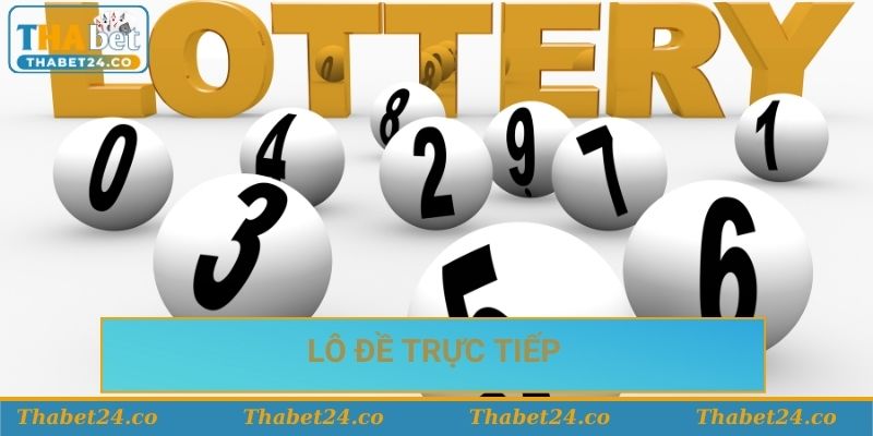 lô đề trực tiếp