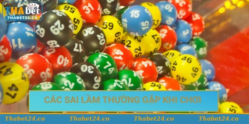 Các sai lầm thường gặp khi chơi và cách tránh